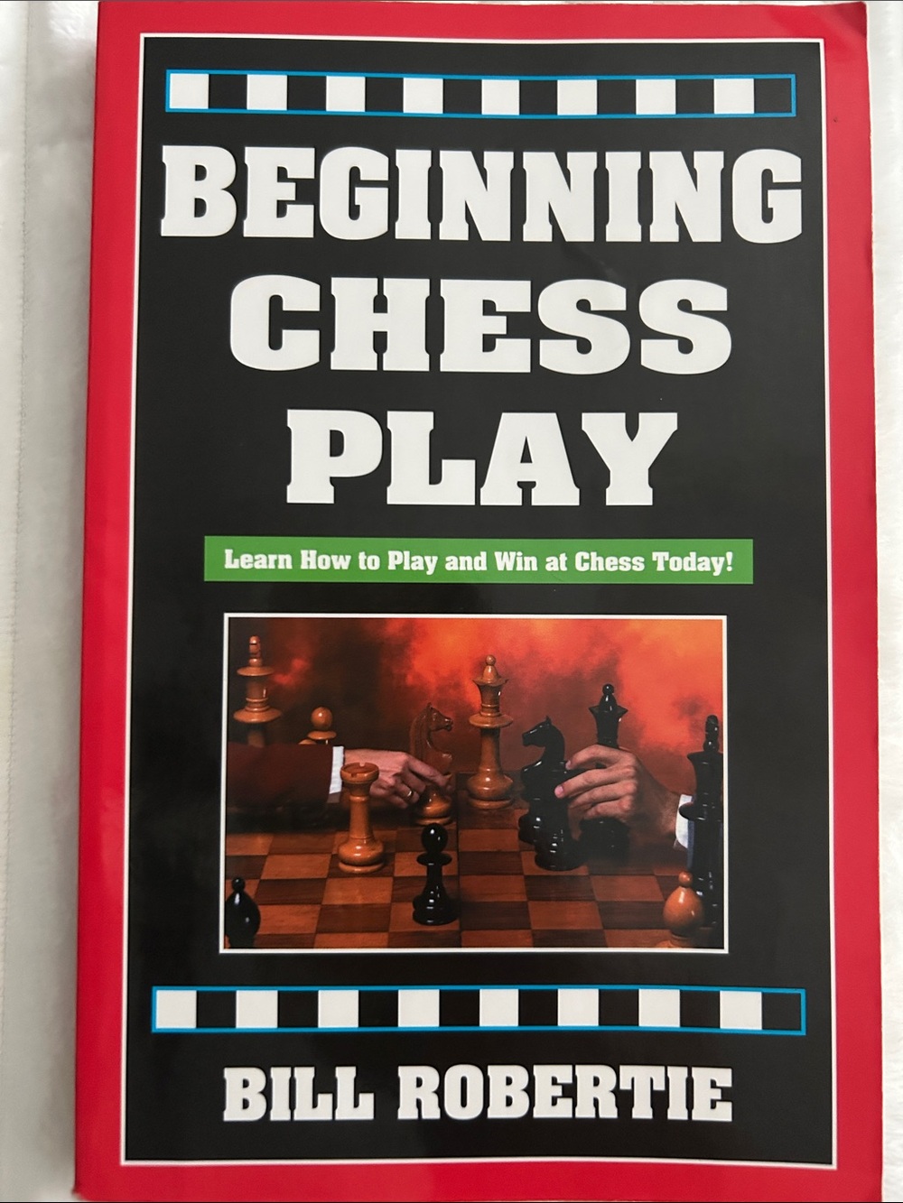 1995/2011 Beginning Chess Play by Bill Robertie